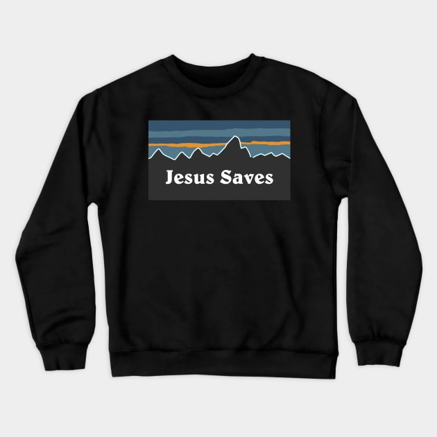 Jesus Saves Crewneck Sweatshirt by mansinone3